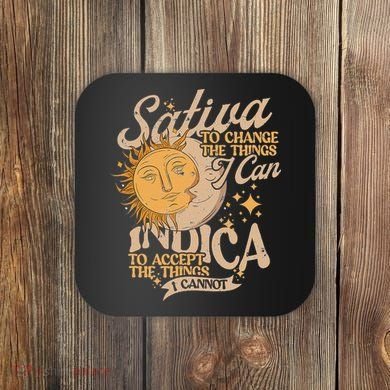 Sativa To Change The Things I Can Indica Positivity Coaster