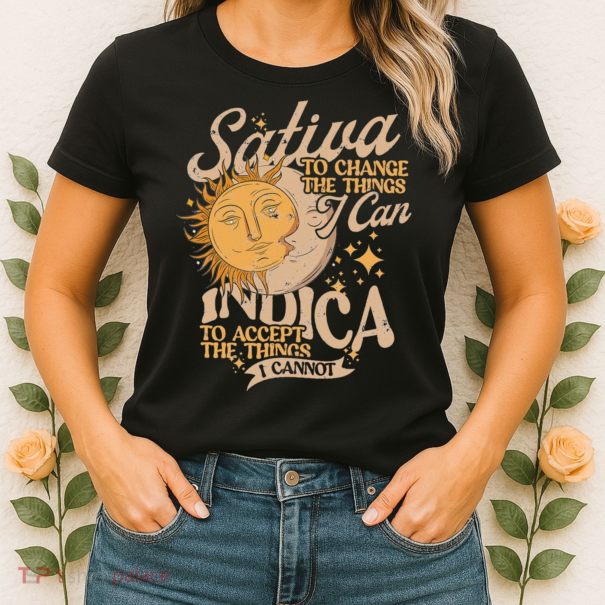 Sativa To Change The Things I Can Indica Positivity Women's T-Shirt