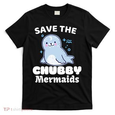 Save The Chubby Mermaids T-Shirt