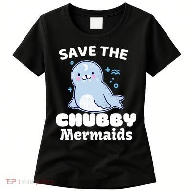 Save The Chubby Mermaids Women's T-Shirt