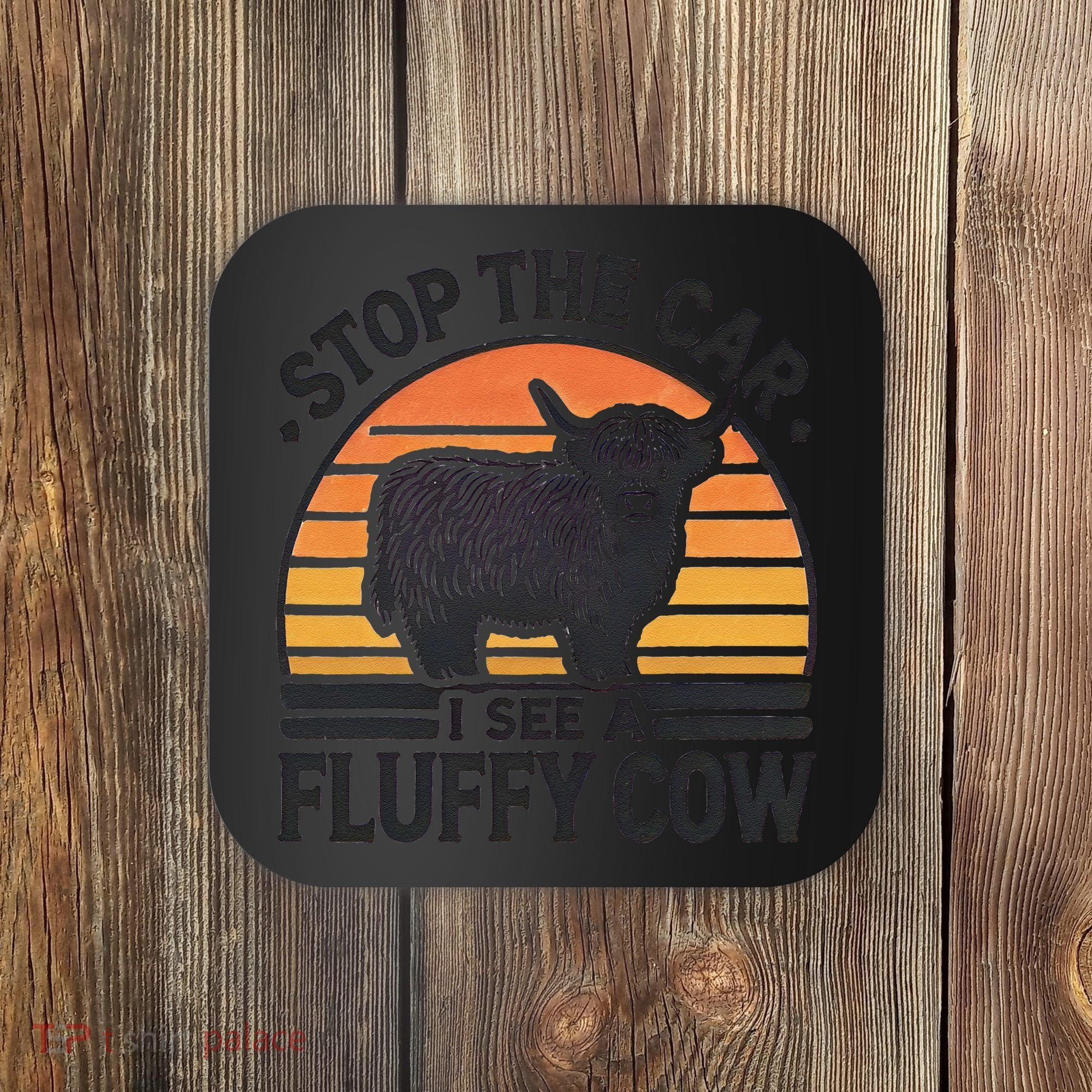 Stop The Car I See Fluffy Cow Retro Highland Cow Lover Funny Coaster