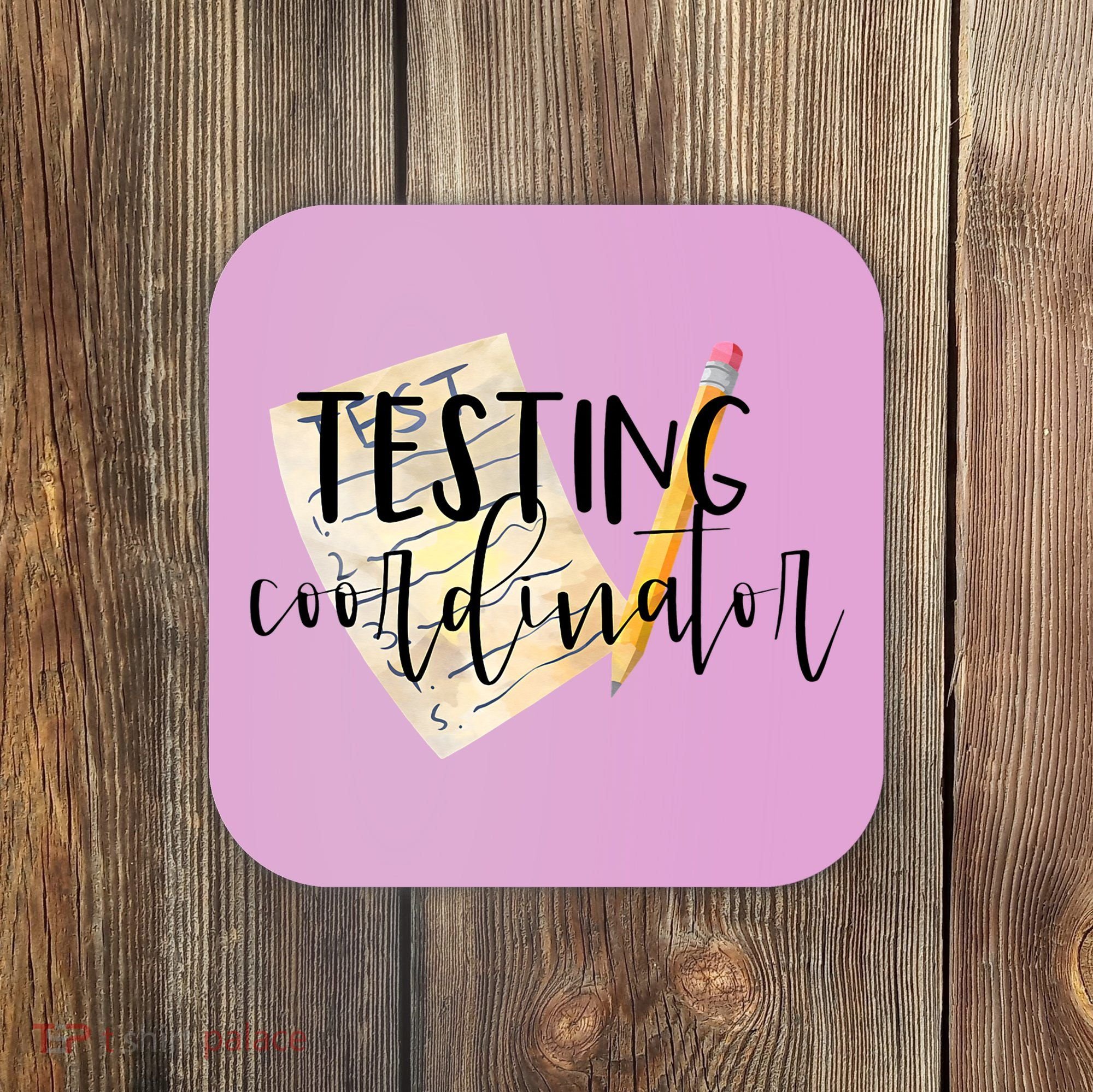 School Testing Coordinator Teacher Tee Coaster