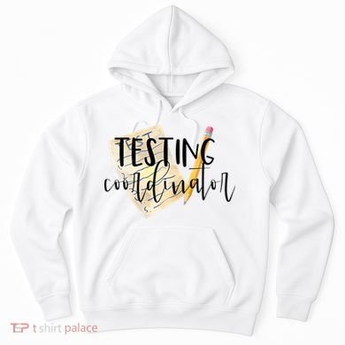 School Testing Coordinator Teacher Tee Hoodie