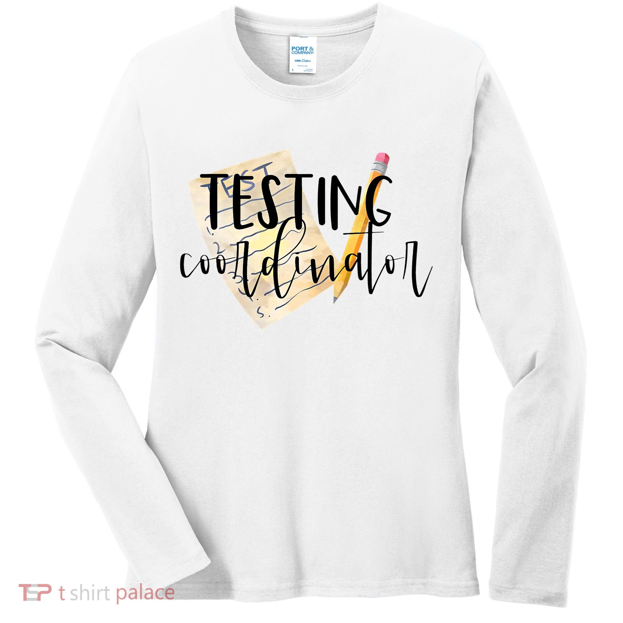 School Testing Coordinator Teacher Tee Women's Long Sleeve Shirt