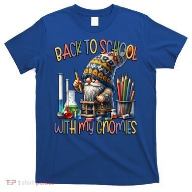 Science Teacher Chemistry Gnome Graphic Funny Back To School Gift T-Shirt
