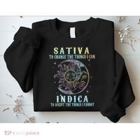 Sativa To Change The Things I Can Indica Cannabis W Sweatshirt thumb 2