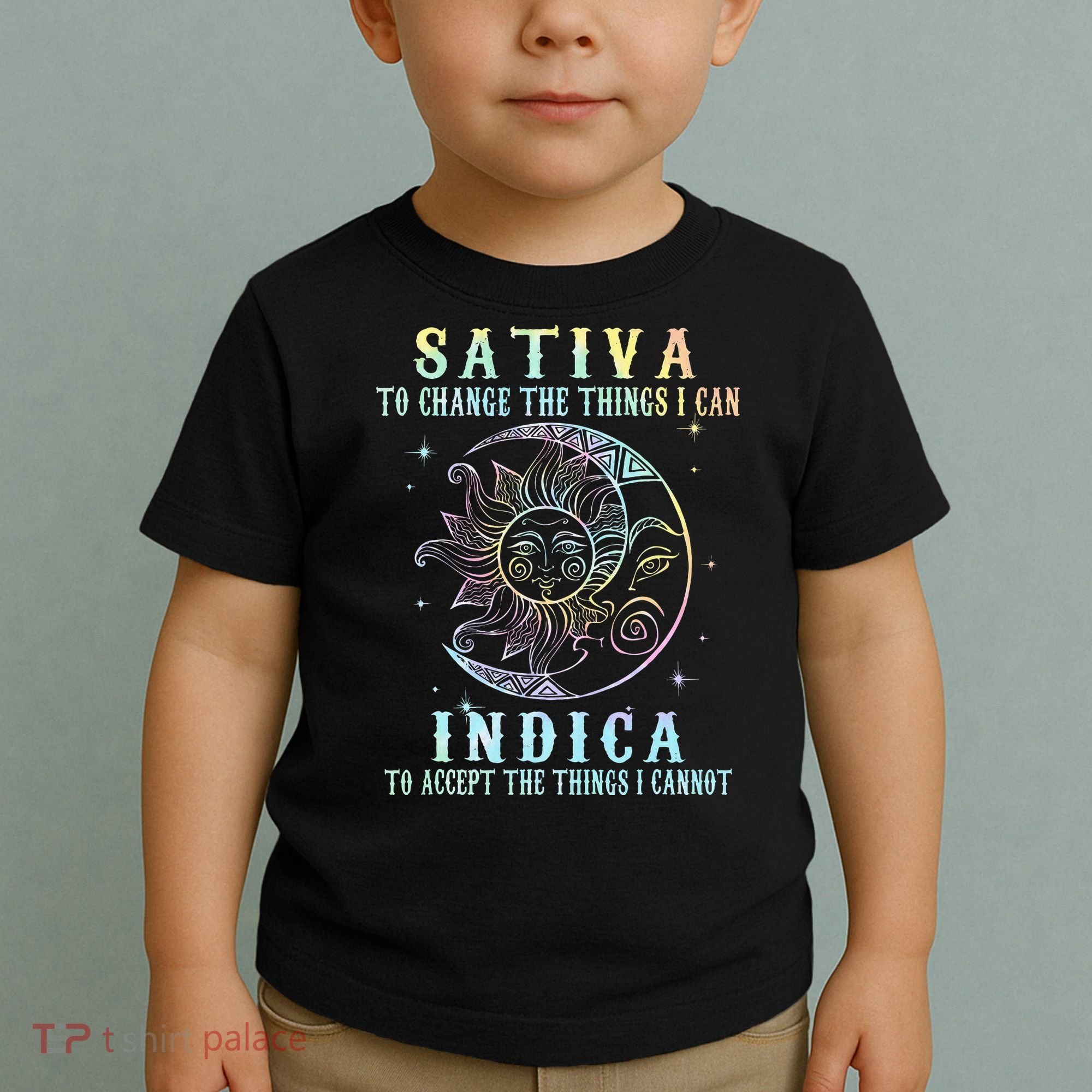 Sativa To Change The Things I Can Indica Cannabis W Toddler T-Shirt