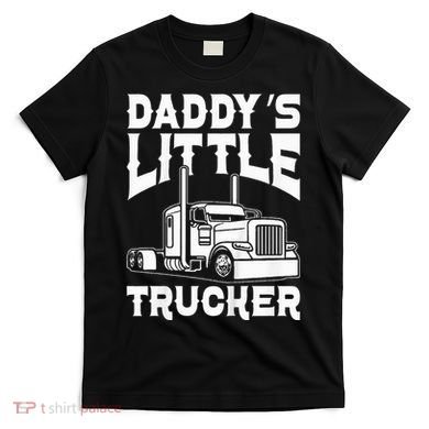 Semi Truck DaddyS Little Trucker T-Shirt