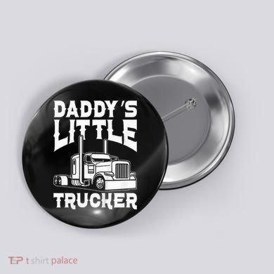 Semi Truck DaddyS Little Trucker Button
