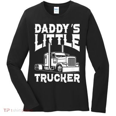 Semi Truck DaddyS Little Trucker Women's Long Sleeve Shirt