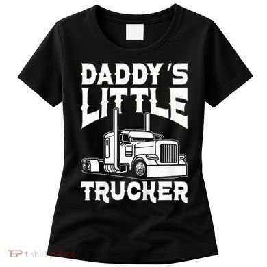Semi Truck DaddyS Little Trucker Women's T-Shirt