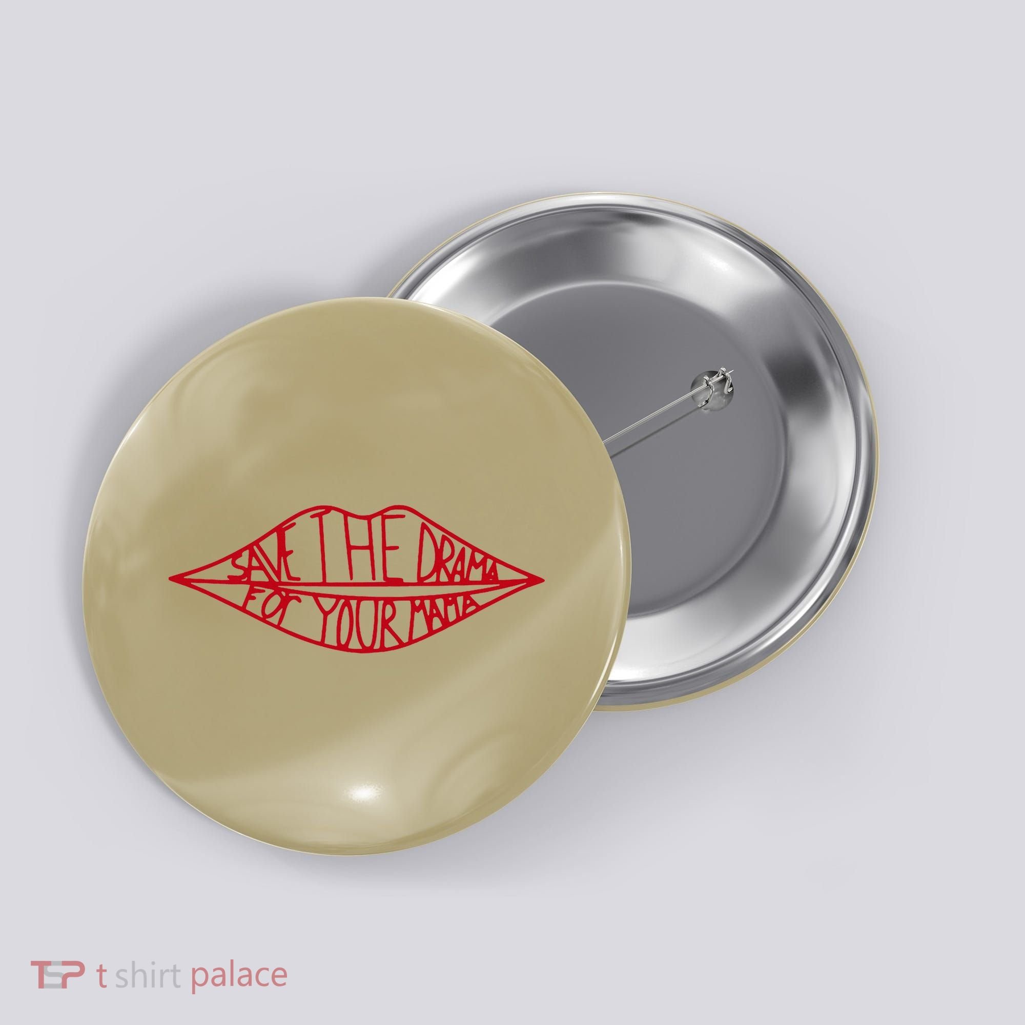 Save The Drama For Your Mama Retro 90s Button