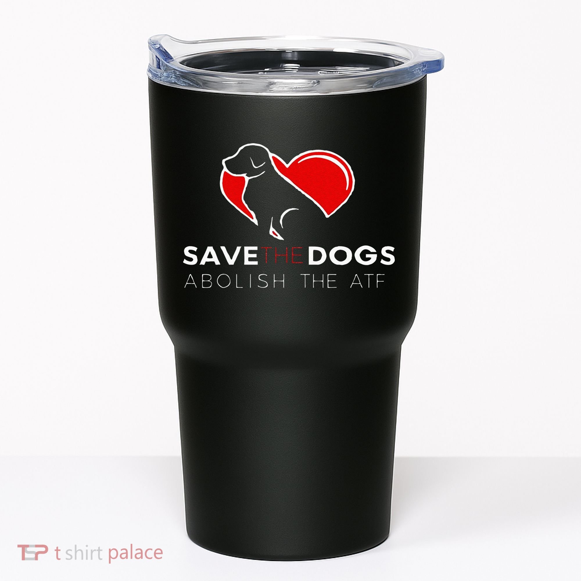Save The Dogs Abolish The ATF Tumbler
