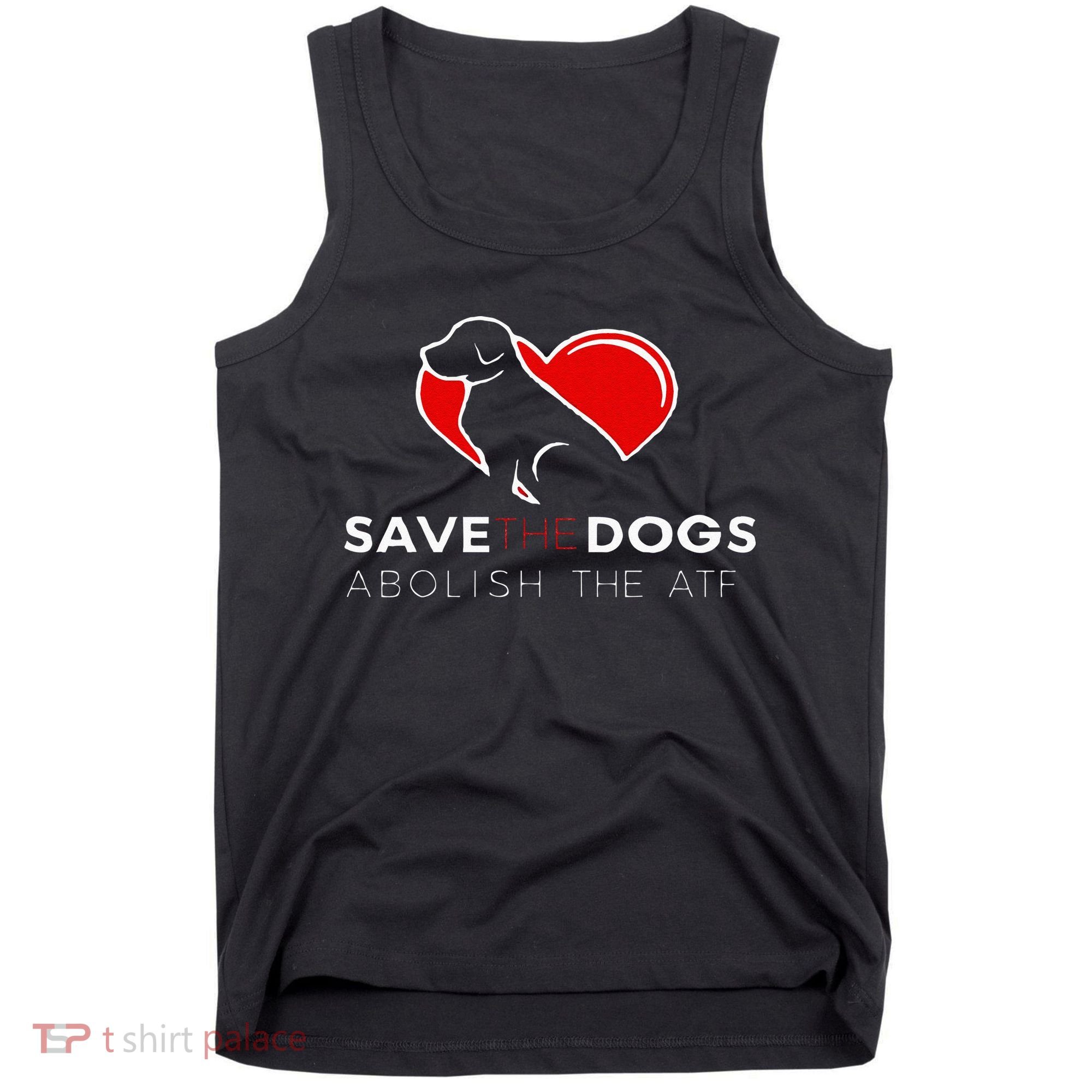 Save The Dogs Abolish The ATF Tank Top