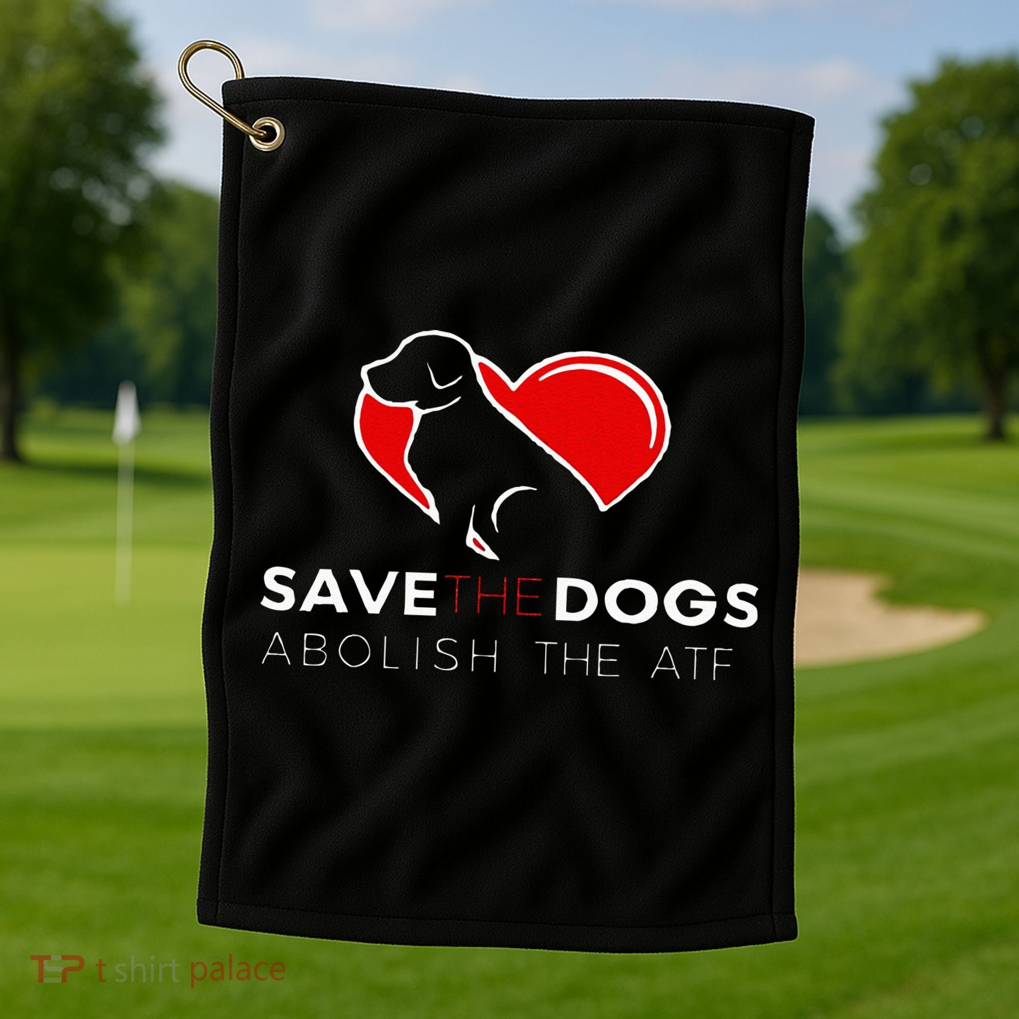 Save The Dogs Abolish The ATF Golf Towel