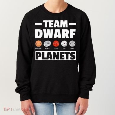 Space Team Dwarf Planets For Adults And Astronomy Women's Sweatshirt