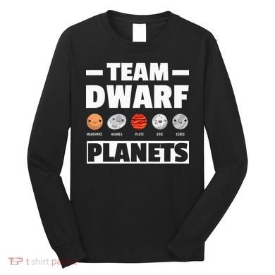 Space Team Dwarf Planets For Adults And Astronomy Long Sleeve Shirt