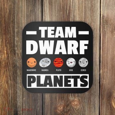 Space Team Dwarf Planets For Adults And Astronomy Coaster