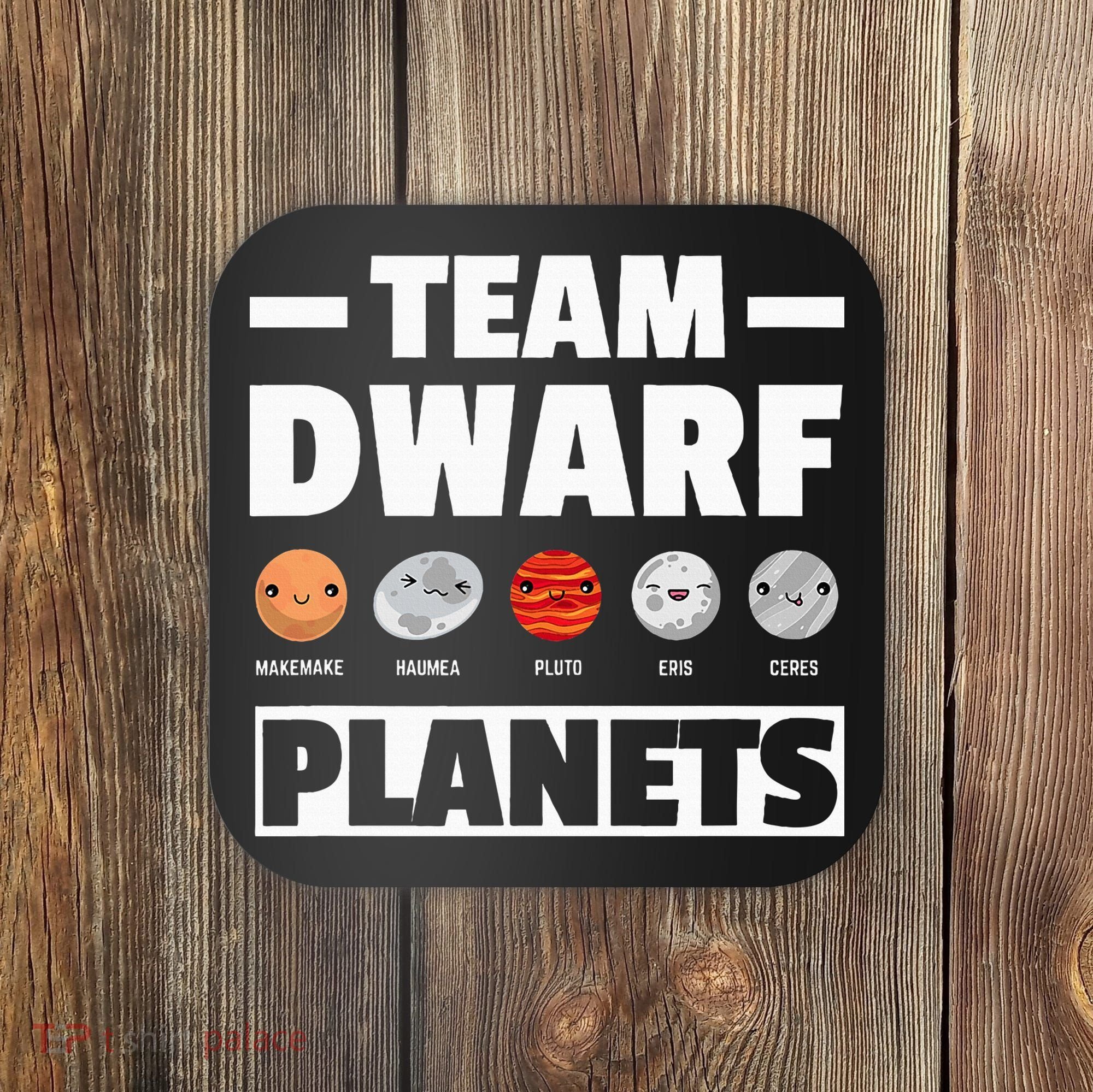 Space Team Dwarf Planets For Adults And Astronomy Coaster