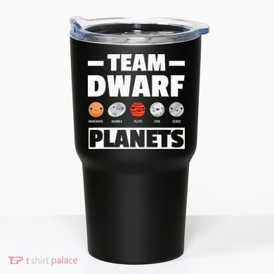 Space Team Dwarf Planets For Adults And Astronomy Tumbler