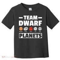 Space Team Dwarf Planets For Adults And Astronomy Toddler T-Shirt thumb 0