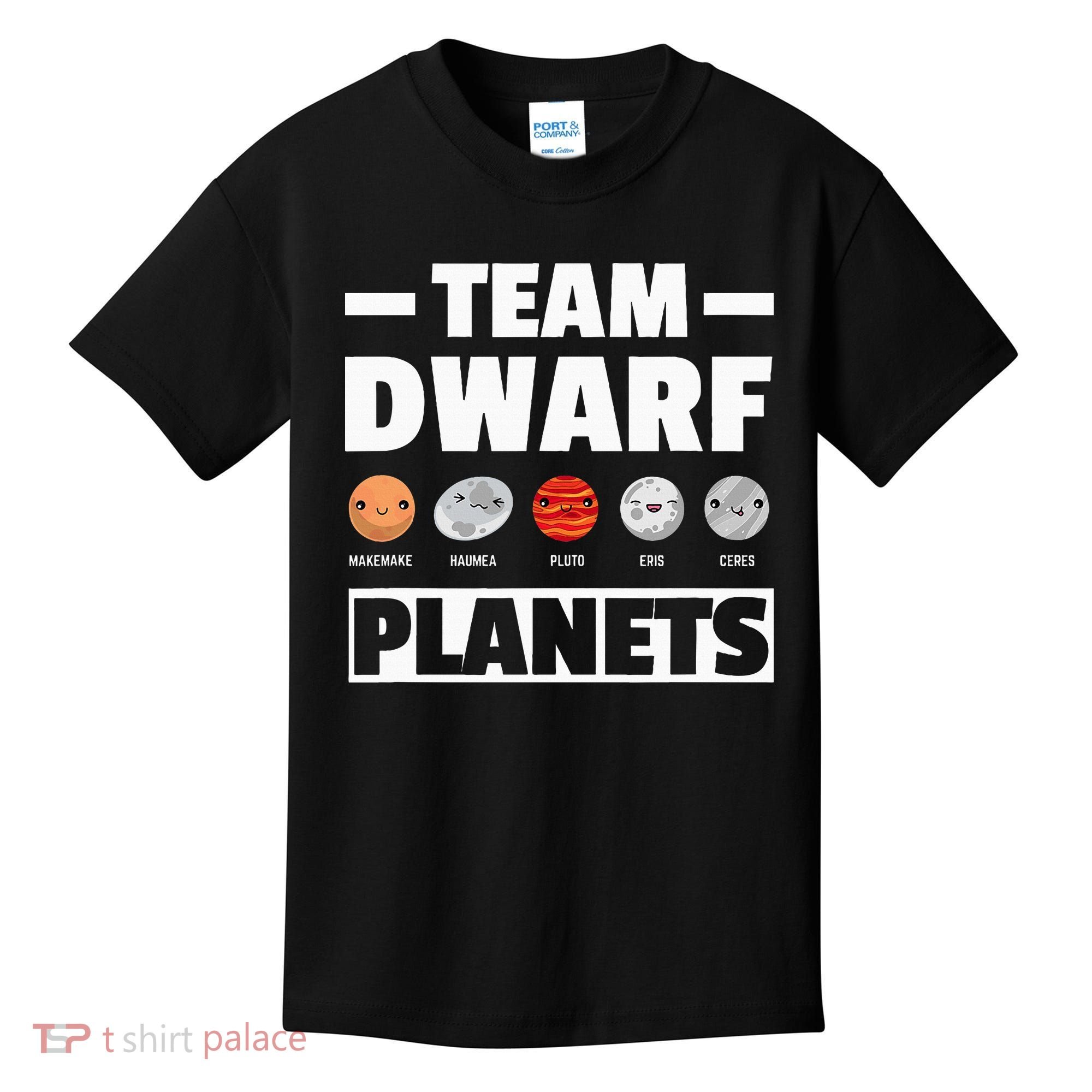 Space Team Dwarf Planets For Adults And Astronomy Kids T-Shirt