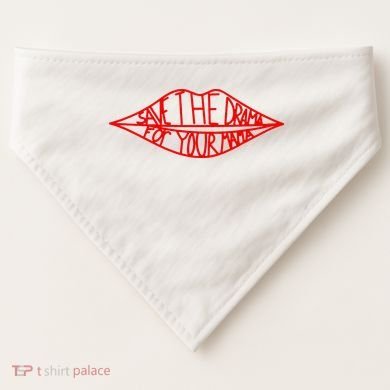Save The Drama For Your Mama Lips Funny USA-Made Doggie Bandana