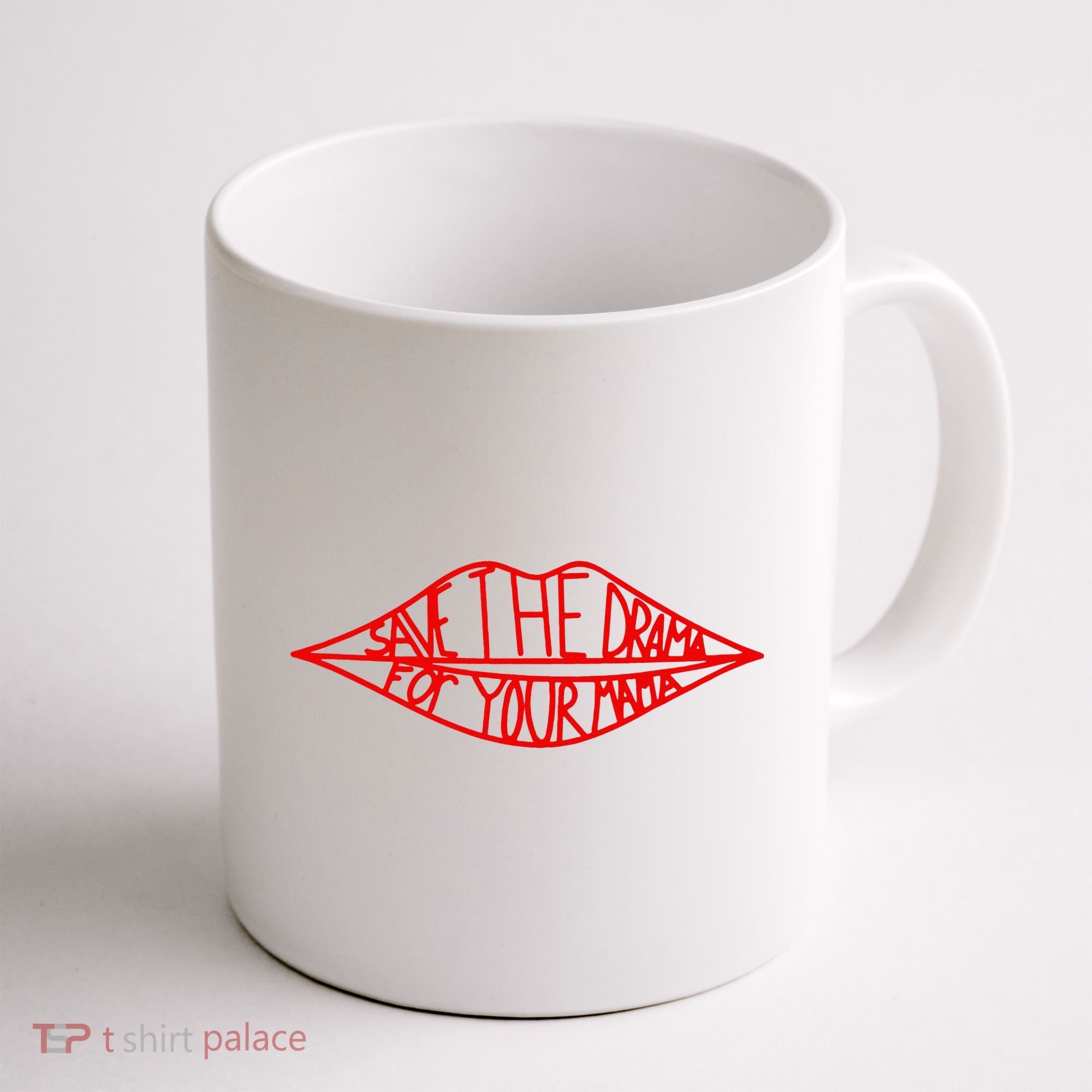 Save The Drama For Your Mama Lips Funny Coffee Mug