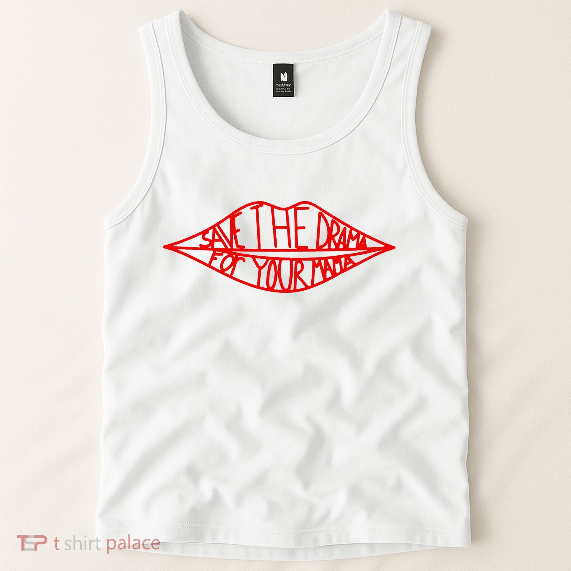Save The Drama For Your Mama Lips Funny Tank Top