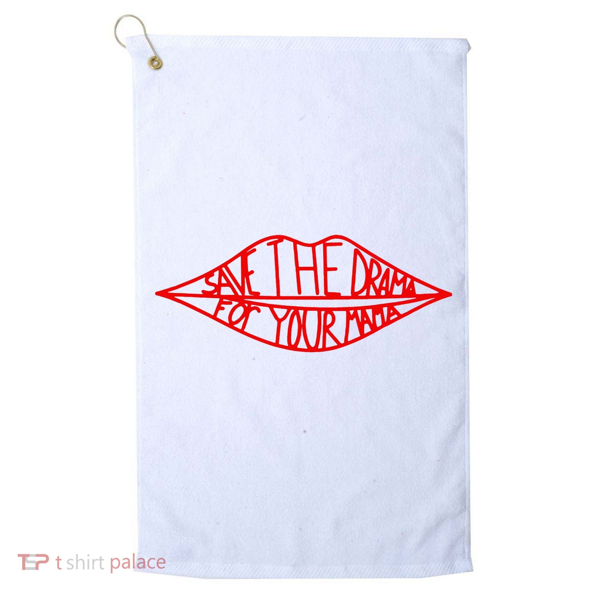 Save The Drama For Your Mama Lips Funny Golf Towel