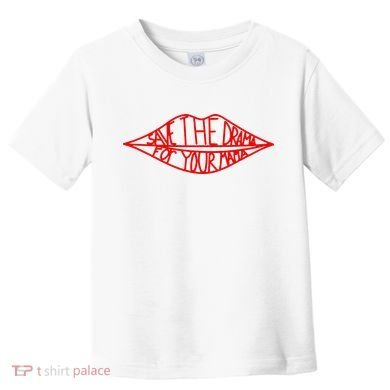 Save The Drama For Your Mama Lips Funny Toddler T-Shirt