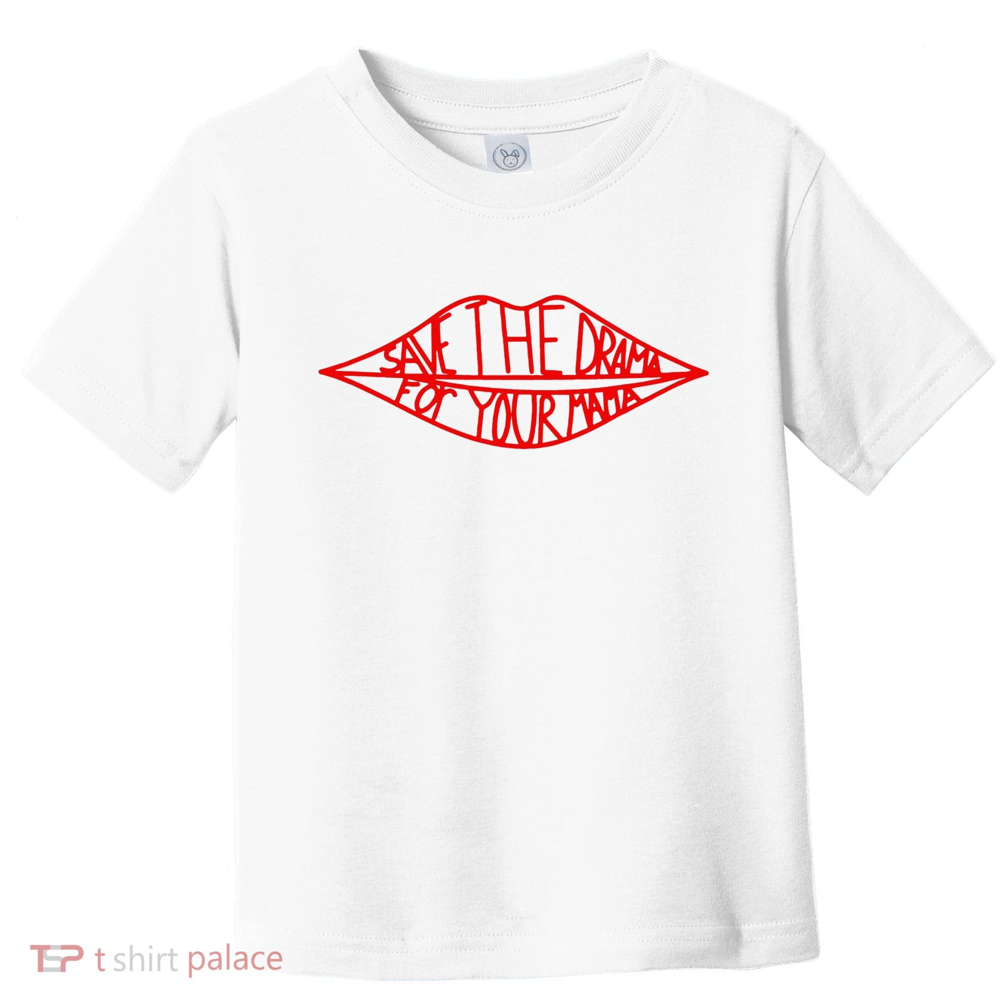 Save The Drama For Your Mama Lips Funny Toddler T-Shirt