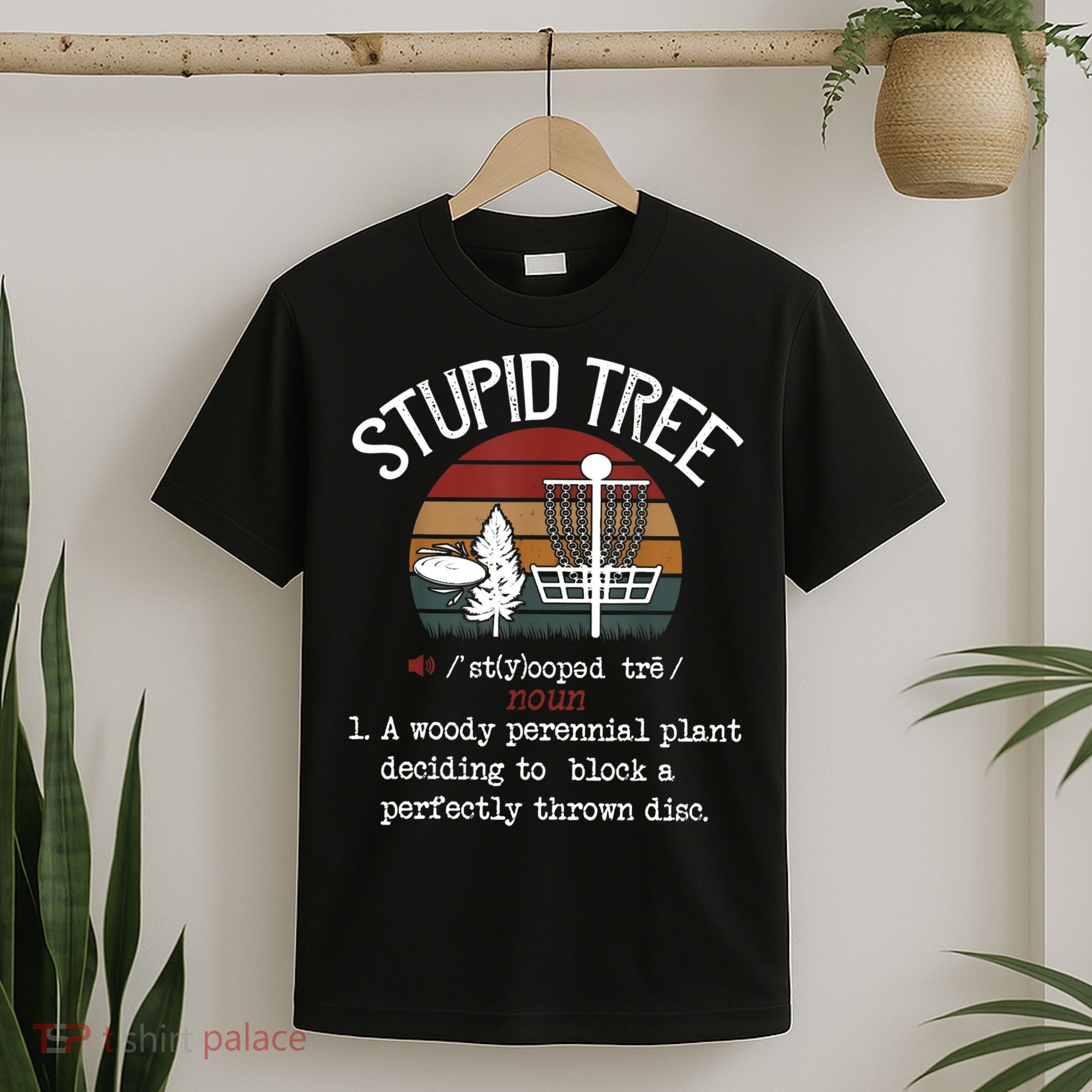 Stupid Tree Disc Golf Tshirt Funny Gift Frisbee Vintage TShirt T-Shirt