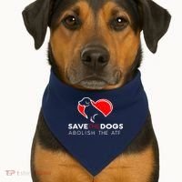 Save The Dogs Abolish The ATF USA-Made Doggie Bandana thumb 1