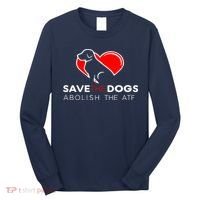 Save The Dogs Abolish The ATF Long Sleeve Shirt thumb 0