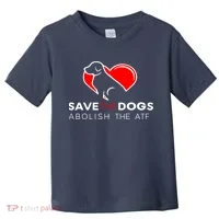 Save The Dogs Abolish The ATF Toddler T-Shirt thumb 0