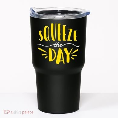 Squeeze The Day Motivation Tumbler