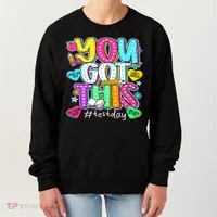 State Testing Day Motivational Teacher Groovy You Got This Women's Sweatshirt thumb 0