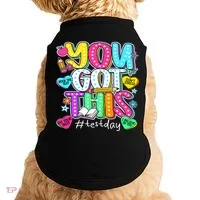 State Testing Day Motivational Teacher Groovy You Got This Doggie Tank thumb 0