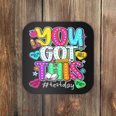 State Testing Day Motivational Teacher Groovy You Got This Coaster