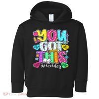 State Testing Day Motivational Teacher Groovy You Got This Toddler Hoodie thumb 0