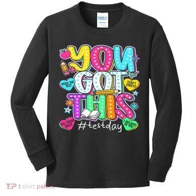 State Testing Day Motivational Teacher Groovy You Got This Kids Long Sleeve Shirt