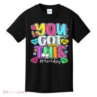 State Testing Day Motivational Teacher Groovy You Got This Kids T-Shirt thumb 0