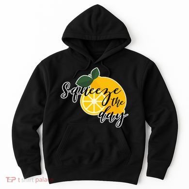 Squeeze The Day Lemon Motivational Hoodie