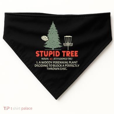 Stupid Tree Disc Golf For A King USA-Made Doggie Bandana
