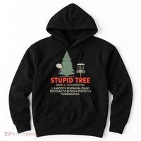Stupid Tree Disc Golf For A King Hoodie thumb 0