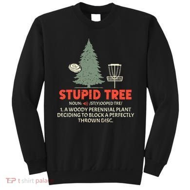 Stupid Tree Disc Golf For A King Sweatshirt