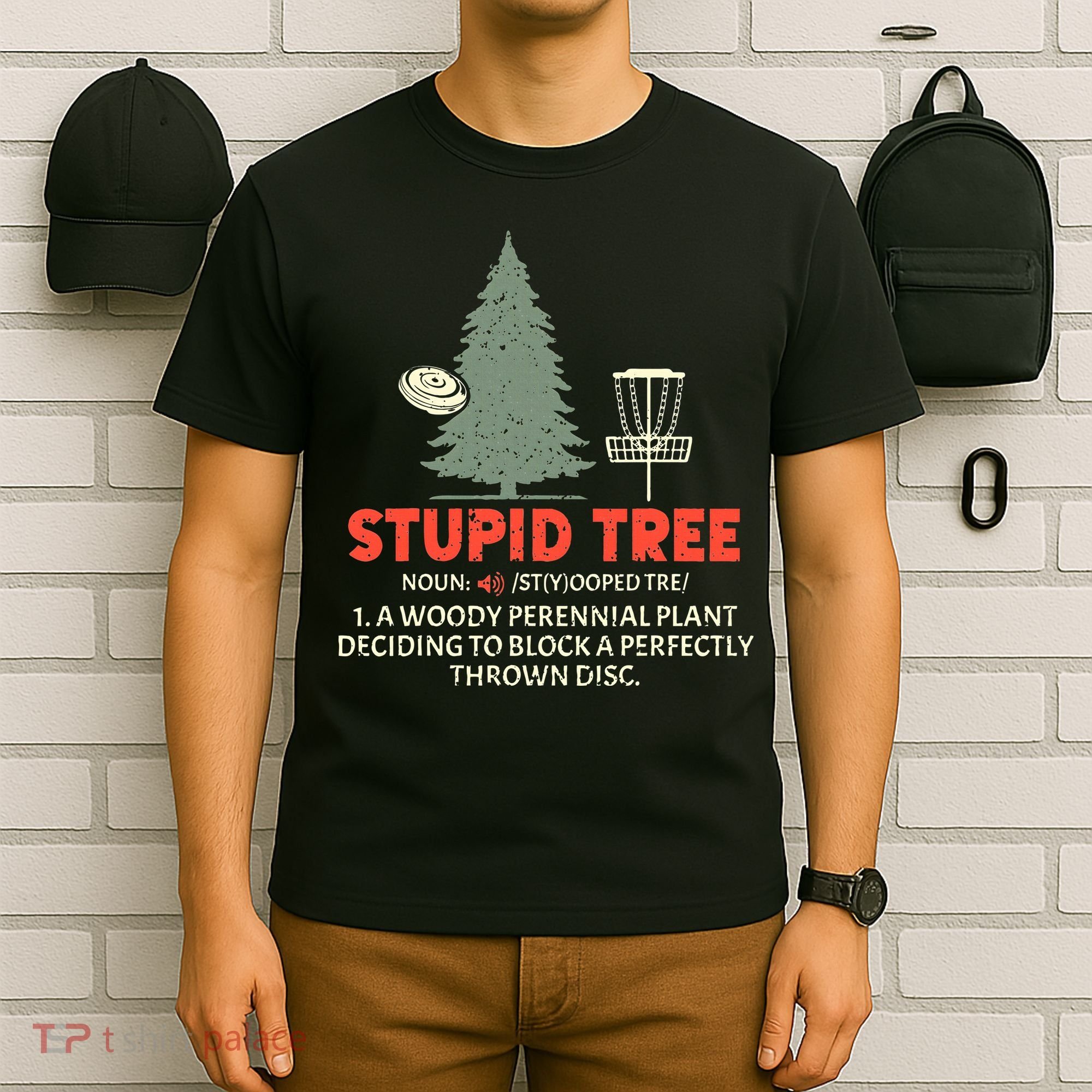 Stupid Tree Disc Golf For A King T-Shirt