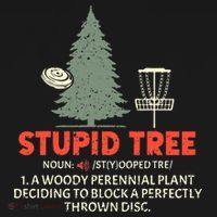 Stupid Tree Disc Golf For A King T-Shirt thumb 7