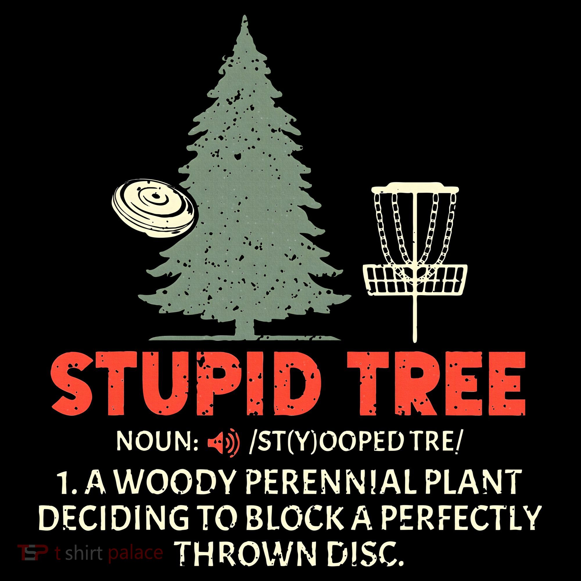 Stupid Tree Disc Golf For A King Button